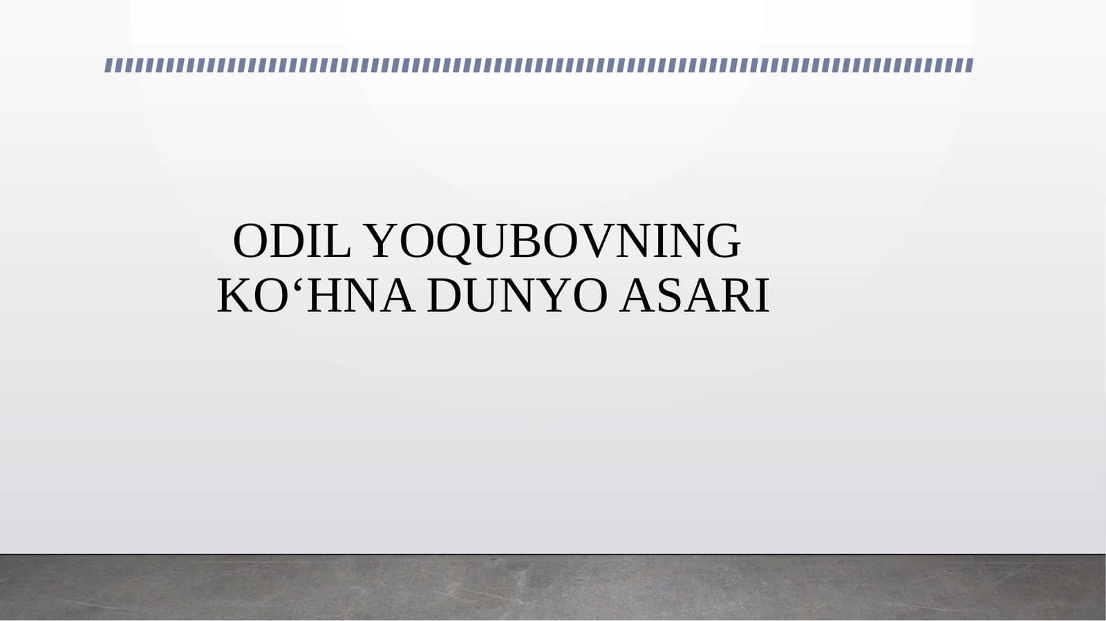 ODIL YOQUBOVNING KO‘HNA DUNYO ASARI