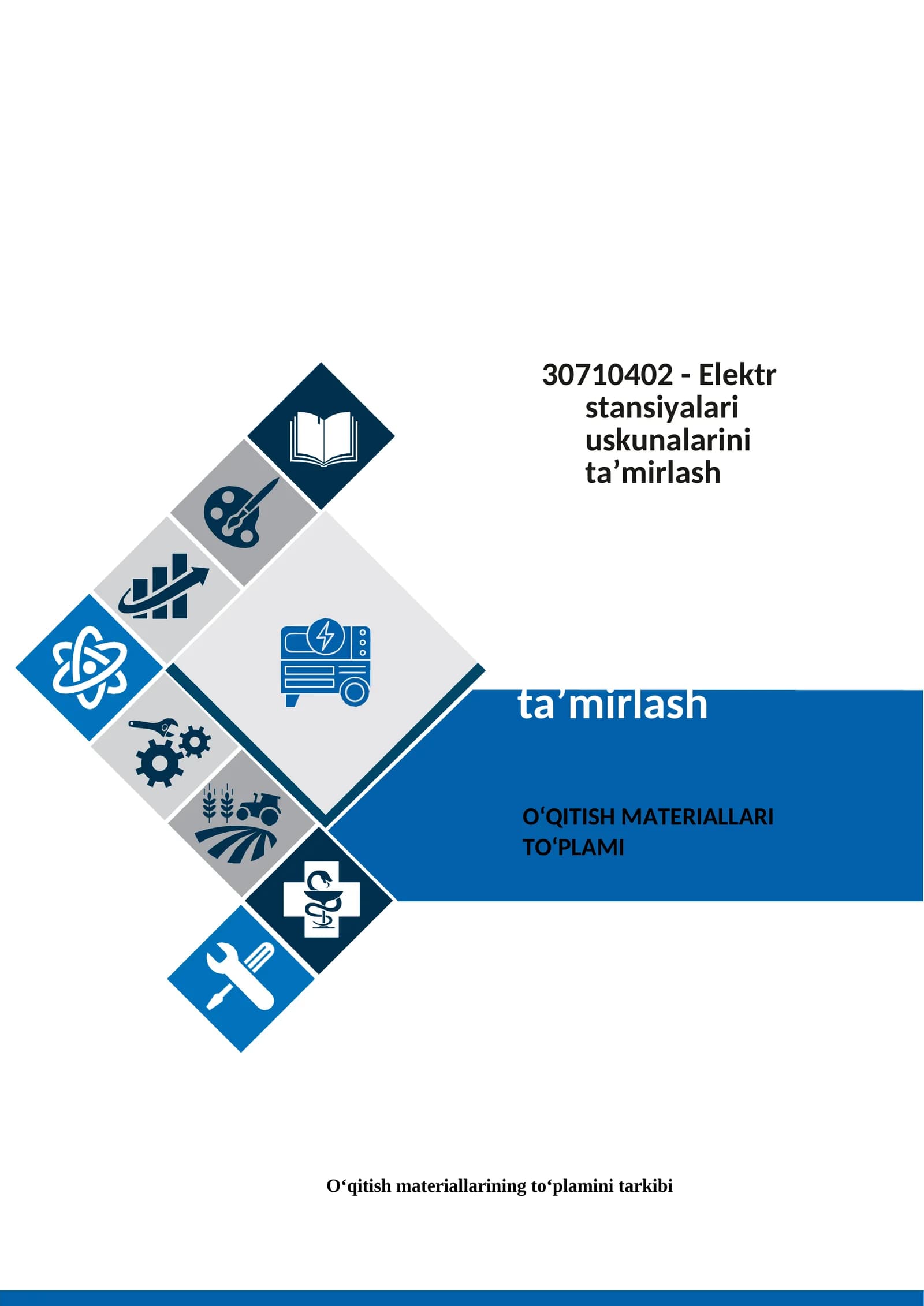 Elektr stansiya qozonlarini ta’mirlash fanidan O‘QITISH MATERIALLARI TO‘PLAMI