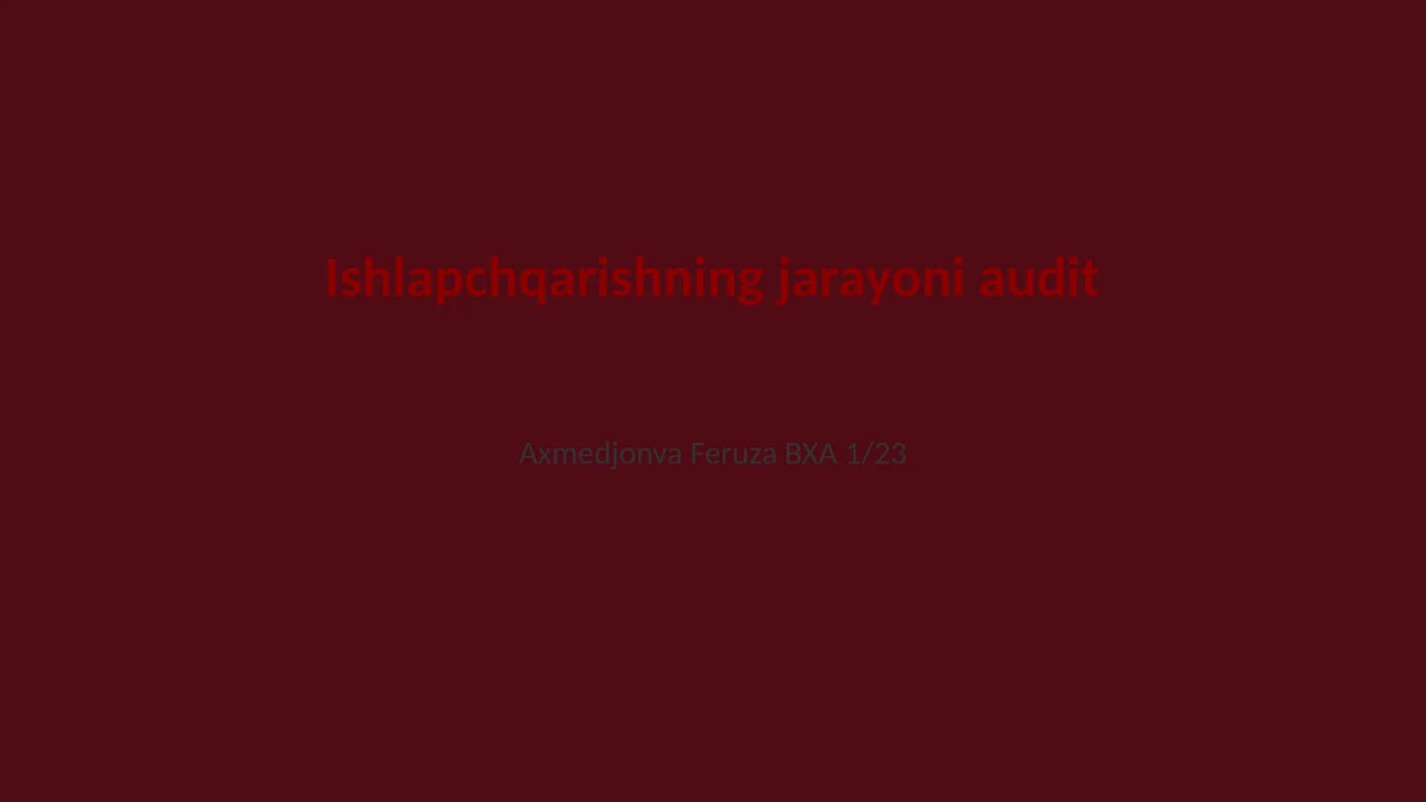 Ishlapchqarishning jarayoni audit
