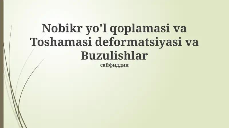 Nobikr yo'l qoplamasi va Toshamasi deformatsiyasi va Buzulishlar