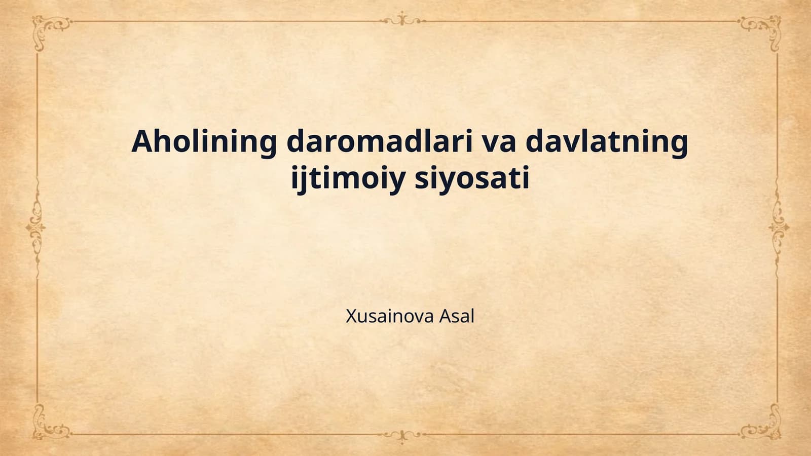 Aholining daromadlari va davlatning ijtimoiy siyosati