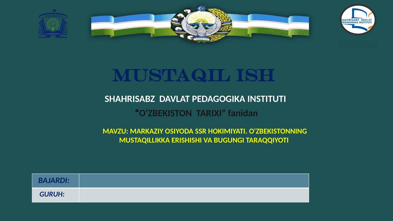 mustaqil "Markaziy Osiyoda SSR hokimiyati. O‘zbekistonning mustaqillikka erishishi va bugungi taraqqiyoti" mavzusida taqdimot.
