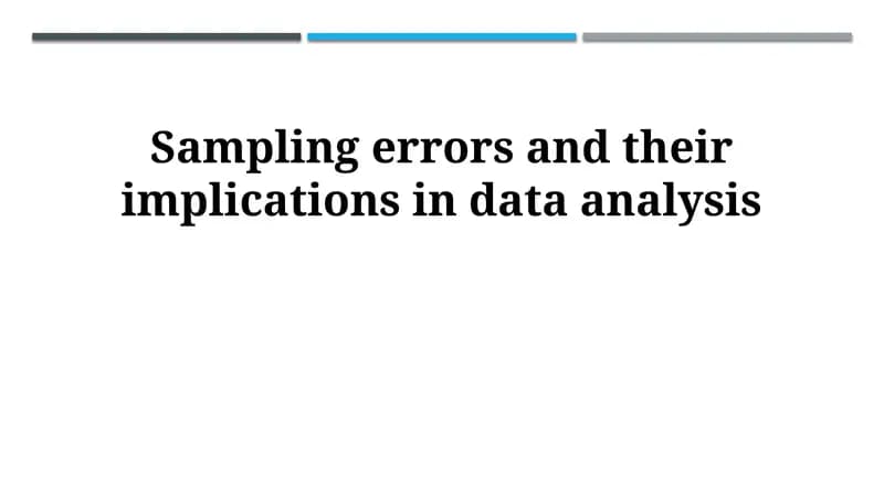 Sampling errors and their implications in data analysis