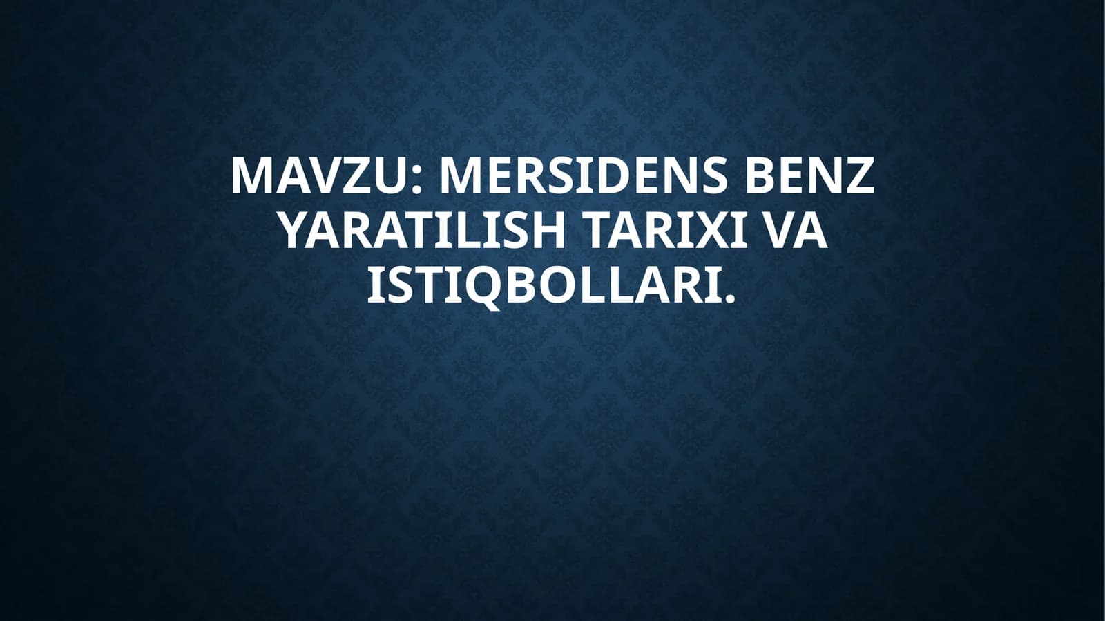 Mersidens-benz yaratilish va istiqbollari