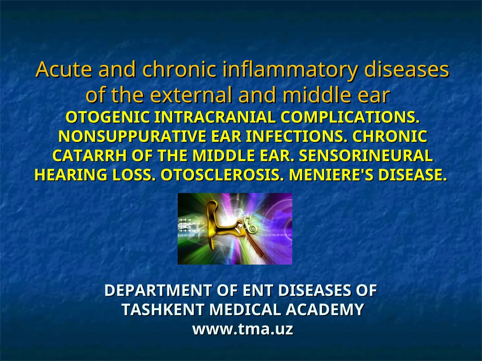 OTOGENIC INTRACRANIAL COMPLICATIONS. NONSUPPURATIVE EAR INFECTIONS. CHRONIC CATARRH OF THE MIDDLE EAR. SENSORINEURAL HEARING LOSS. OTOSCLEROSIS. MENIERE'S DISEASE