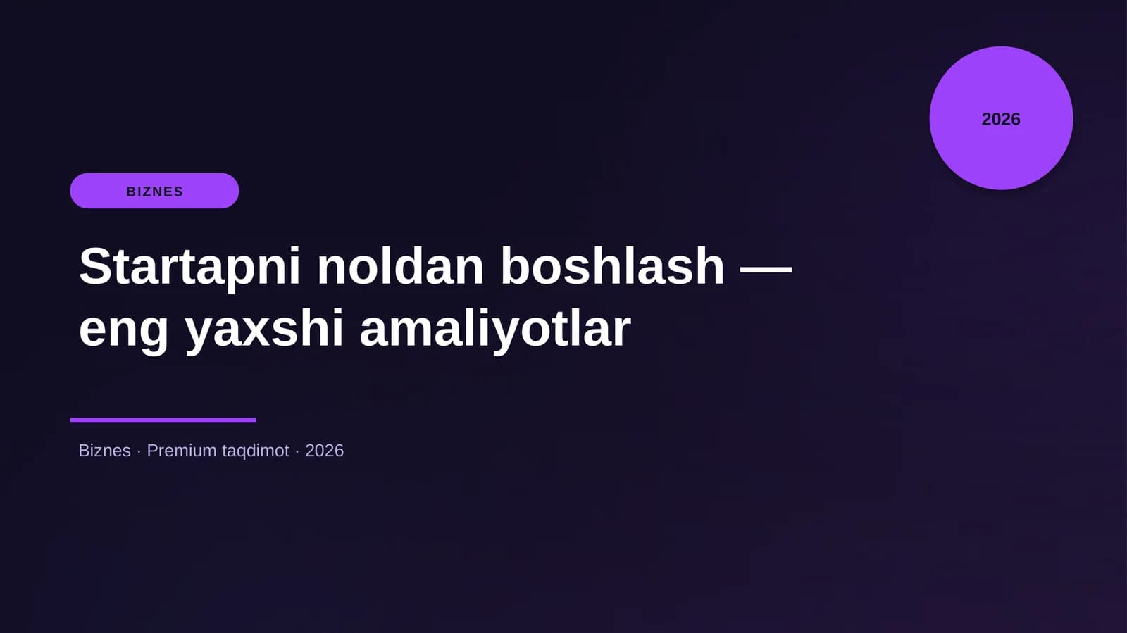 Startapni noldan boshlash — eng yaxshi amaliyotlar