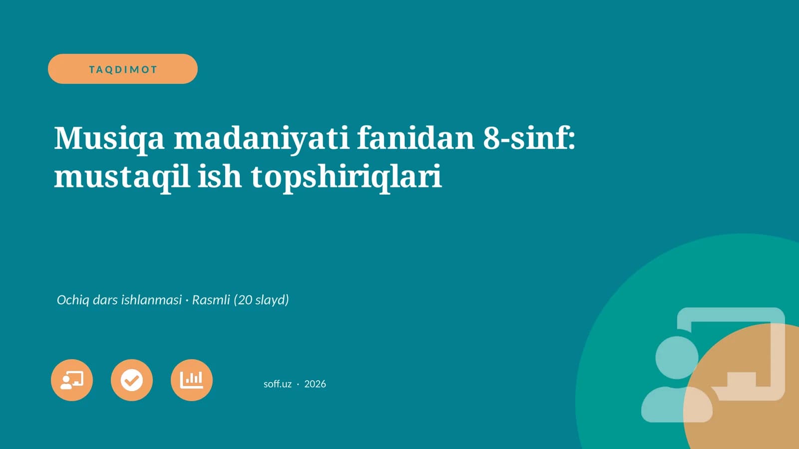 Musiqa madaniyati fanidan 8-sinf: mustaqil ish topshiriqlari