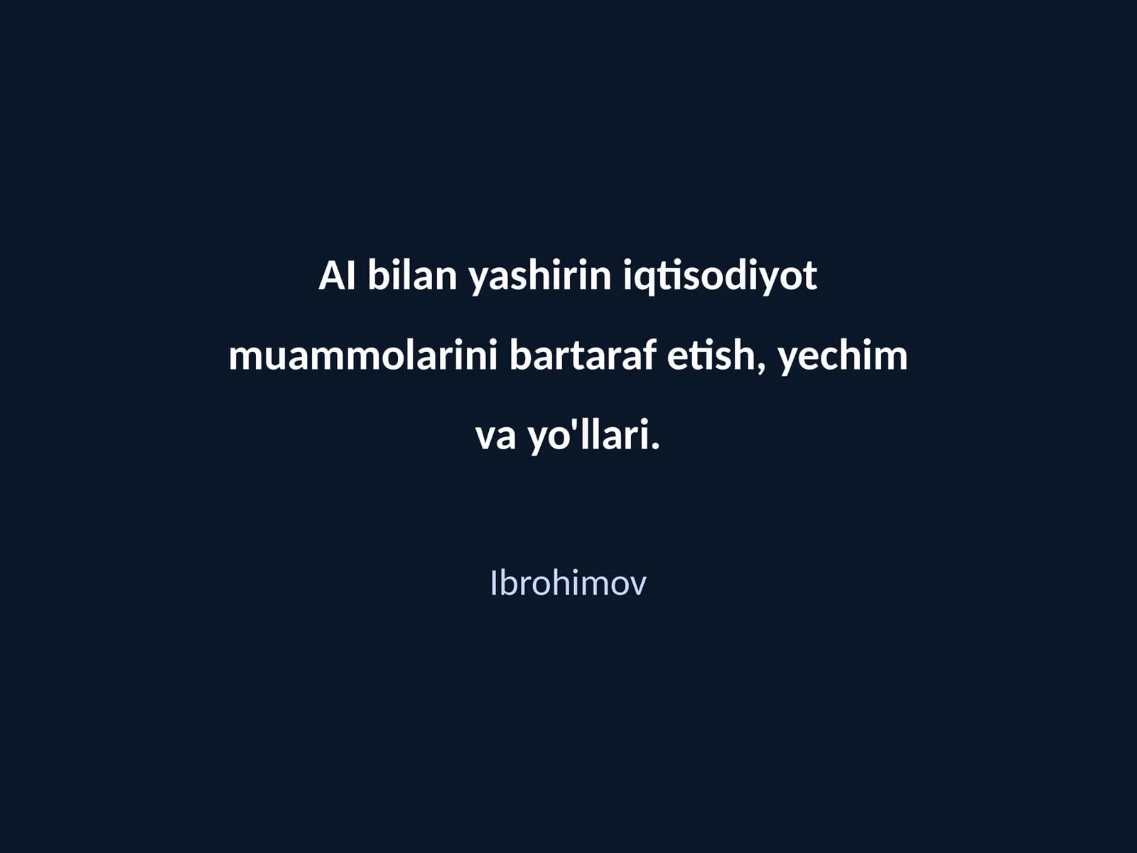 AI bilan yashirin iqtisodiyot muammolarini bartaraf etish, yechim va yo'llari