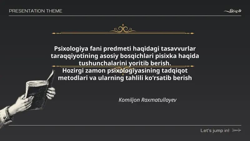Psixologiya fani predmeti haqidagi tasavvurlar taraqqiyotining asosiy bosqichlari pisixka haqida tushunchalarini yoritib berish.
