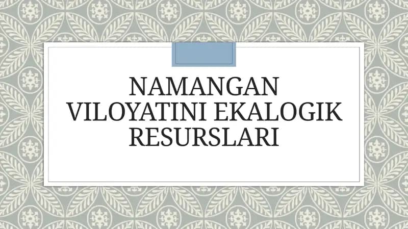 Namangan viloyati niekologik resurslari