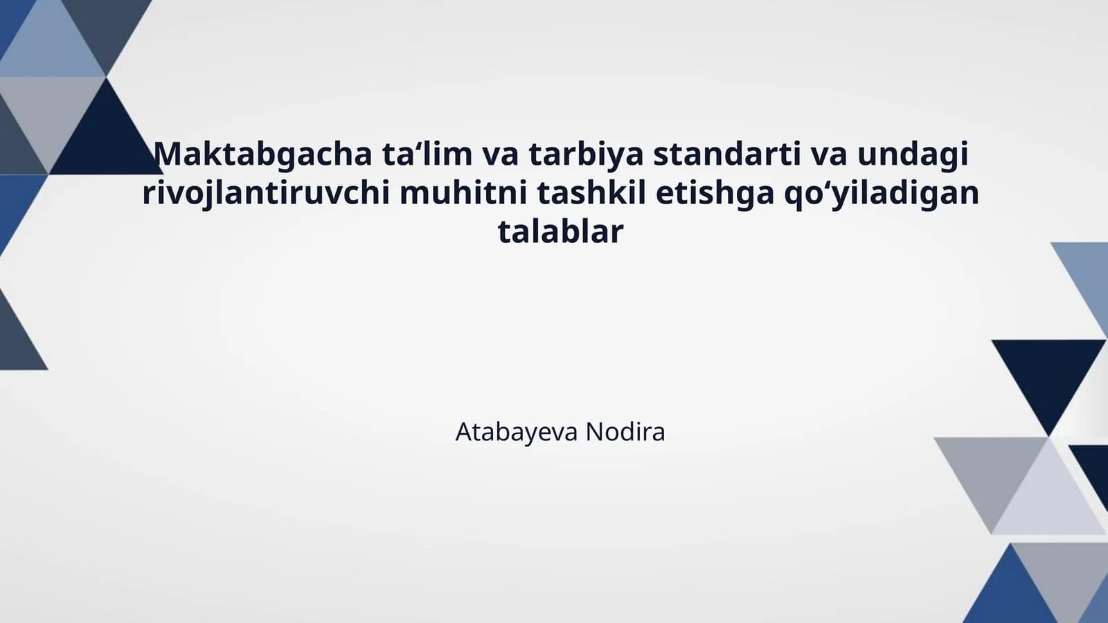 Maktabgacha ta‘lim va tarbiya standarti va undagi rivojlantiruvchi muhitni tashkil etishga qo‘yiladigan talablar