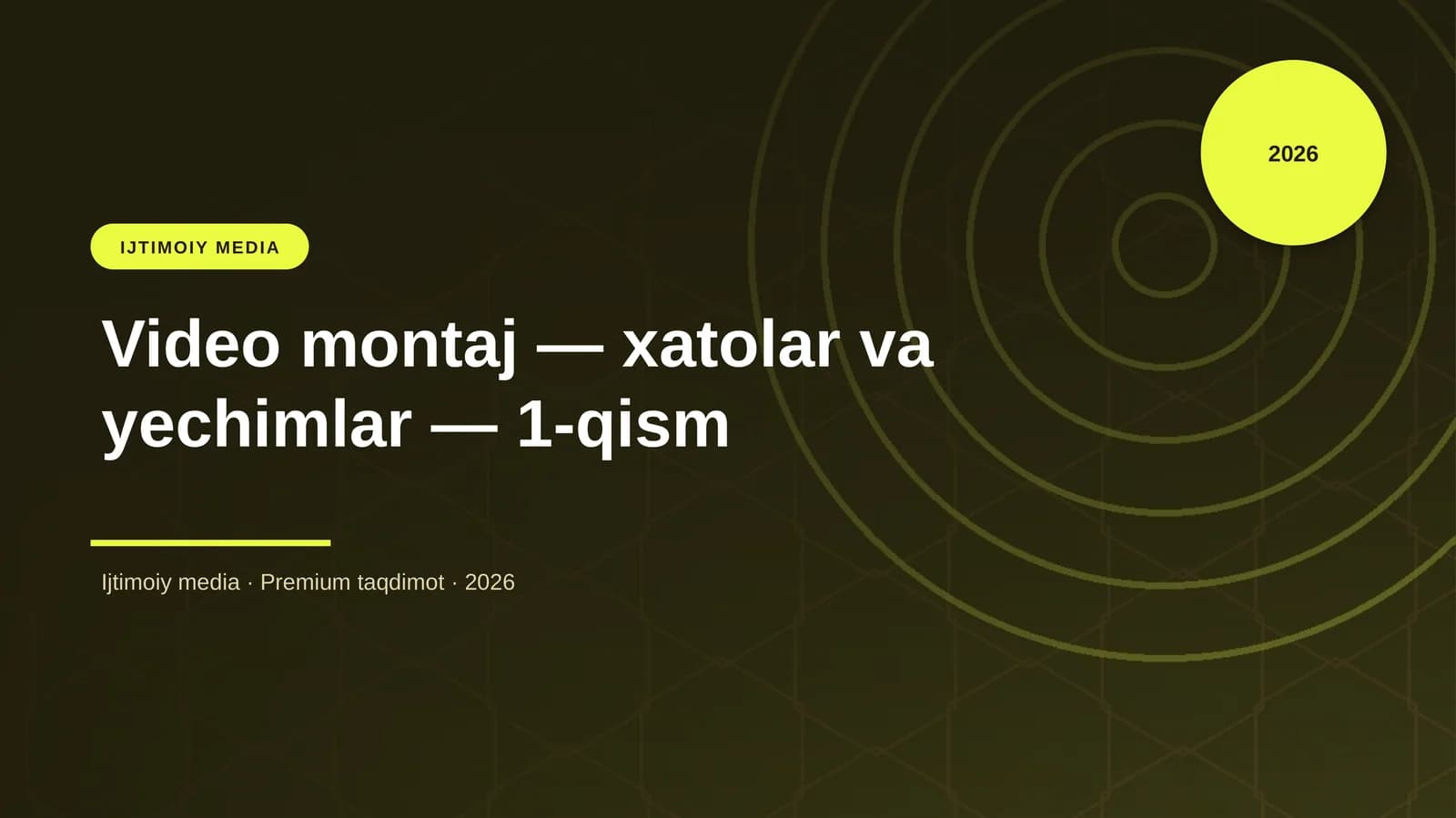 Video montaj — xatolar va yechimlar — 1-qism