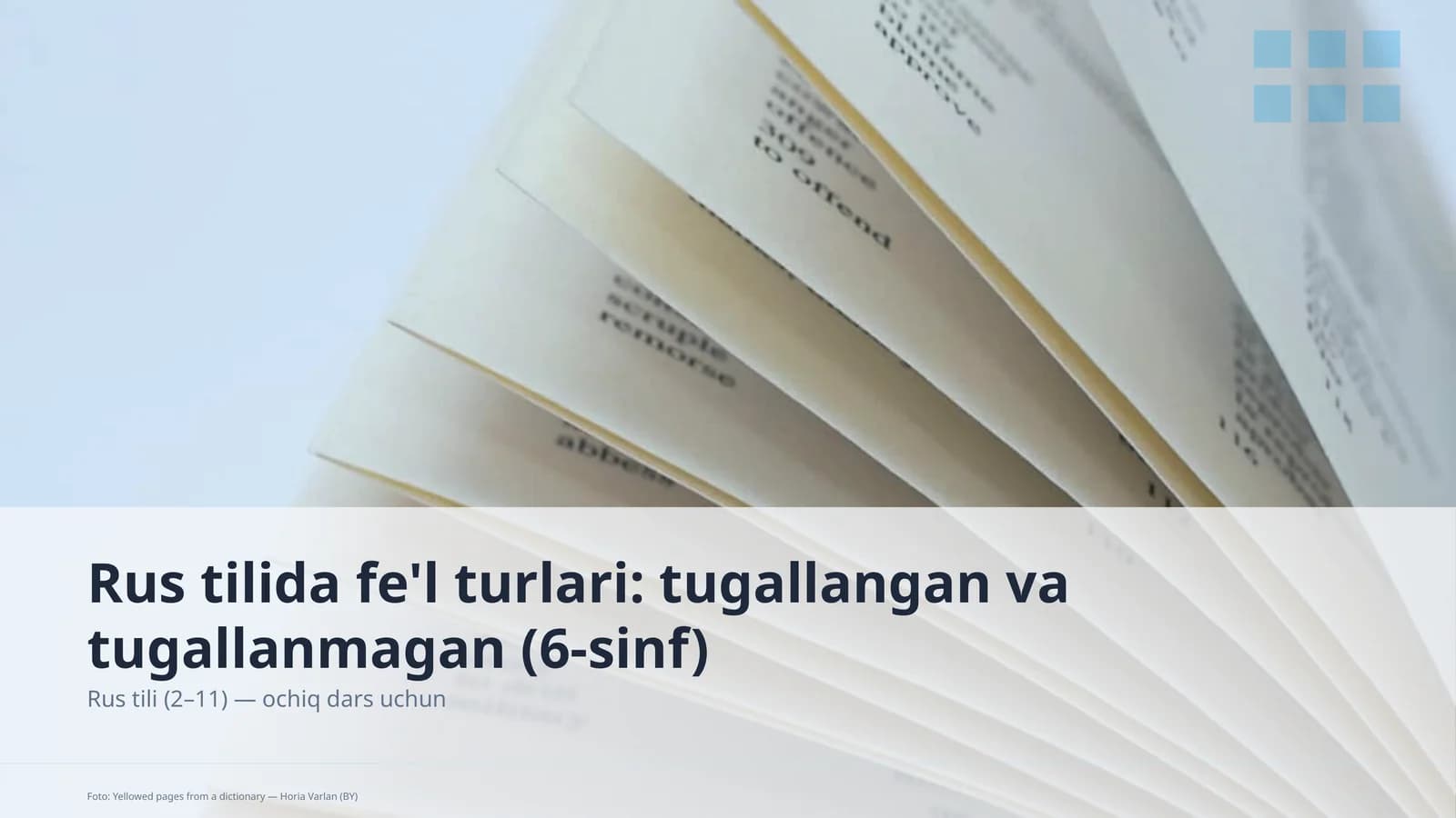Rus tilida fe'l turlari: tugallangan va tugallanmagan (6-sinf)
