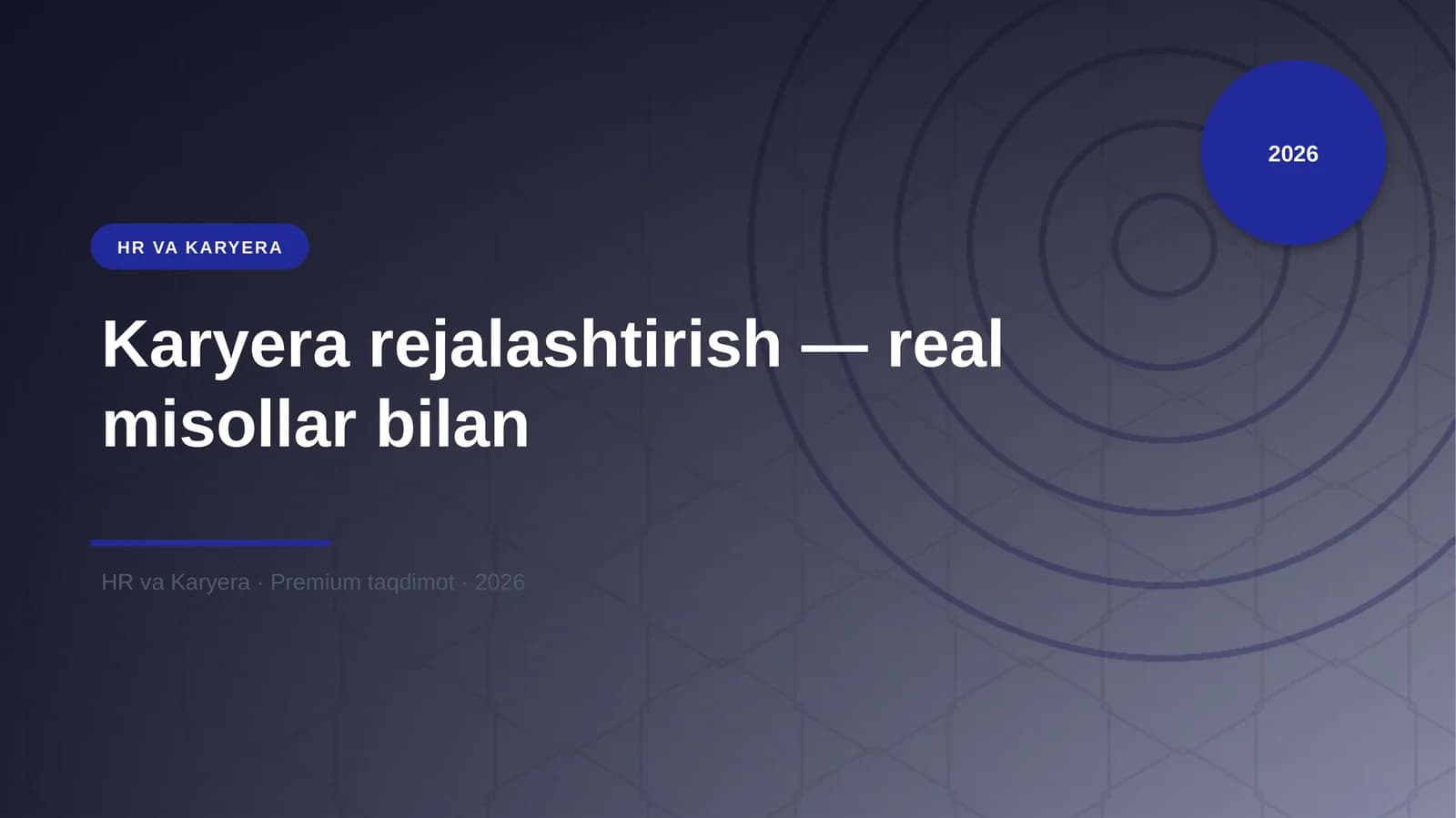 Karyera rejalashtirish — real misollar bilan