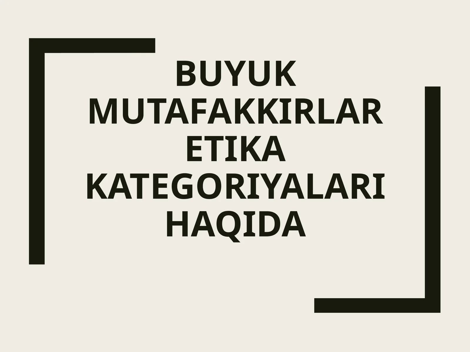 Buyukmutafakkirlar etika kategoriyalari