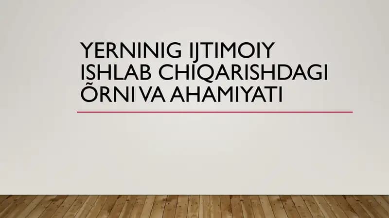 Yerninig ijtimoiy ishlab chiqarishdagi õrni va ahamiyati