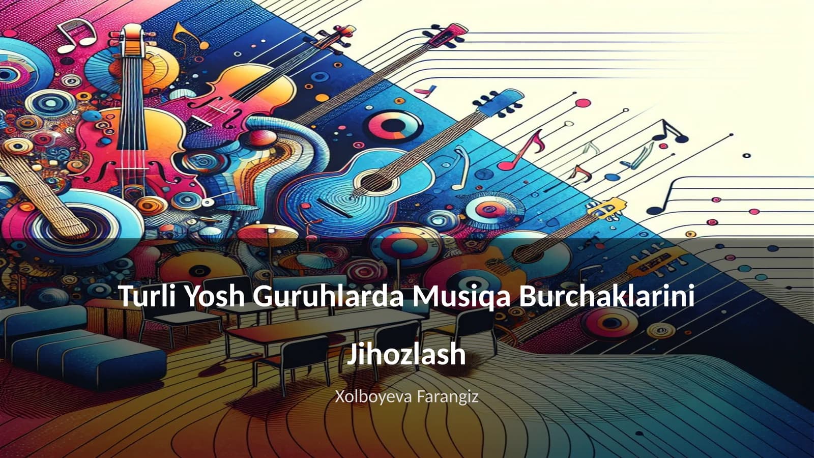 Turli Yosh Guruhlarda Musiqa Burchaklarini Jihozlash