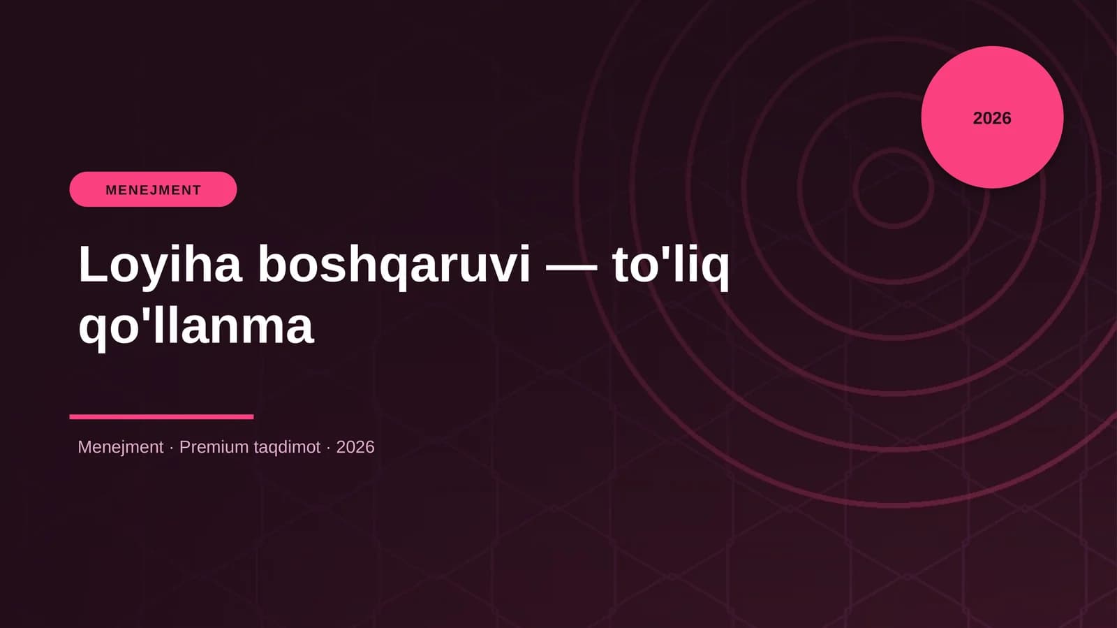 Loyiha boshqaruvi — to'liq qo'llanma