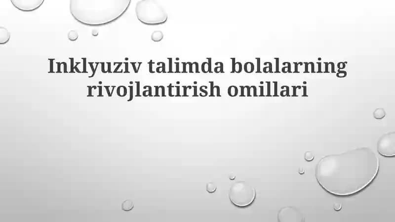 Inklyuziv ta'limdagi bolalarning rivojlantirish omillari