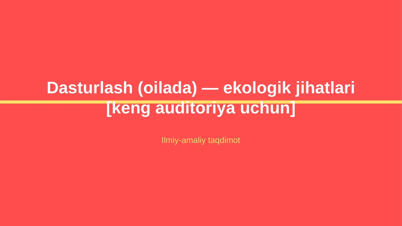Dasturlash (oilada) — ekologik jihatlari [keng auditoriya uchun]