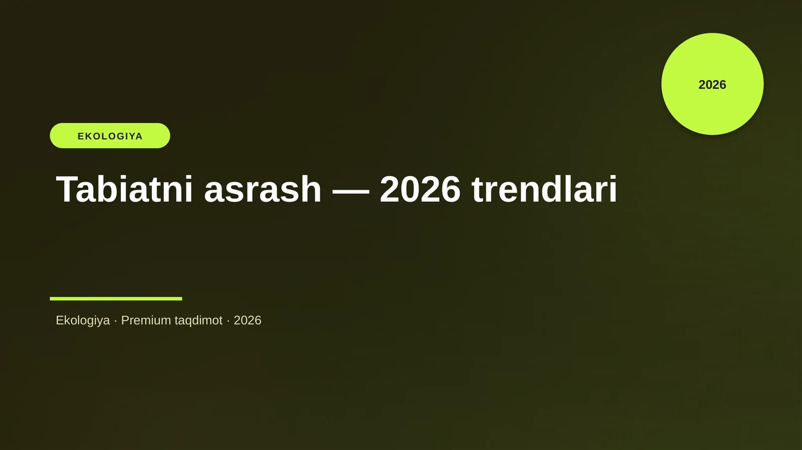 Tabiatni asrash — 2026 trendlari