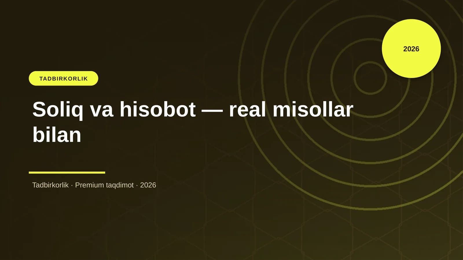 Soliq va hisobot — real misollar bilan