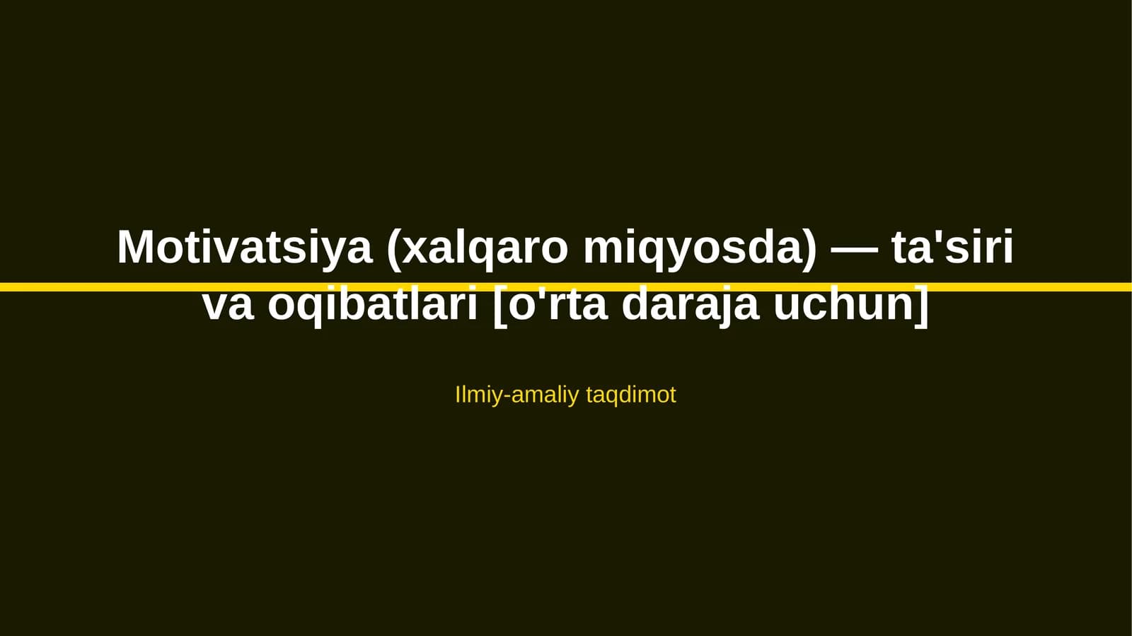 Motivatsiya (xalqaro miqyosda) — ta'siri va oqibatlari [o'rta daraja uchun]