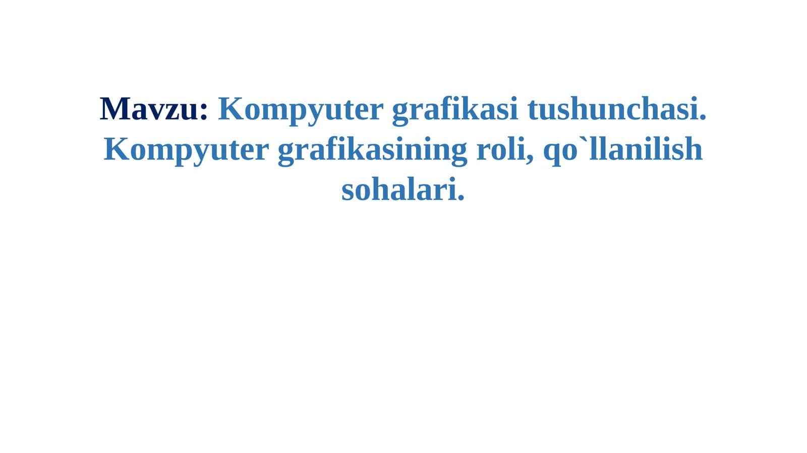 Kompyuter  grafikasi tushunchasi