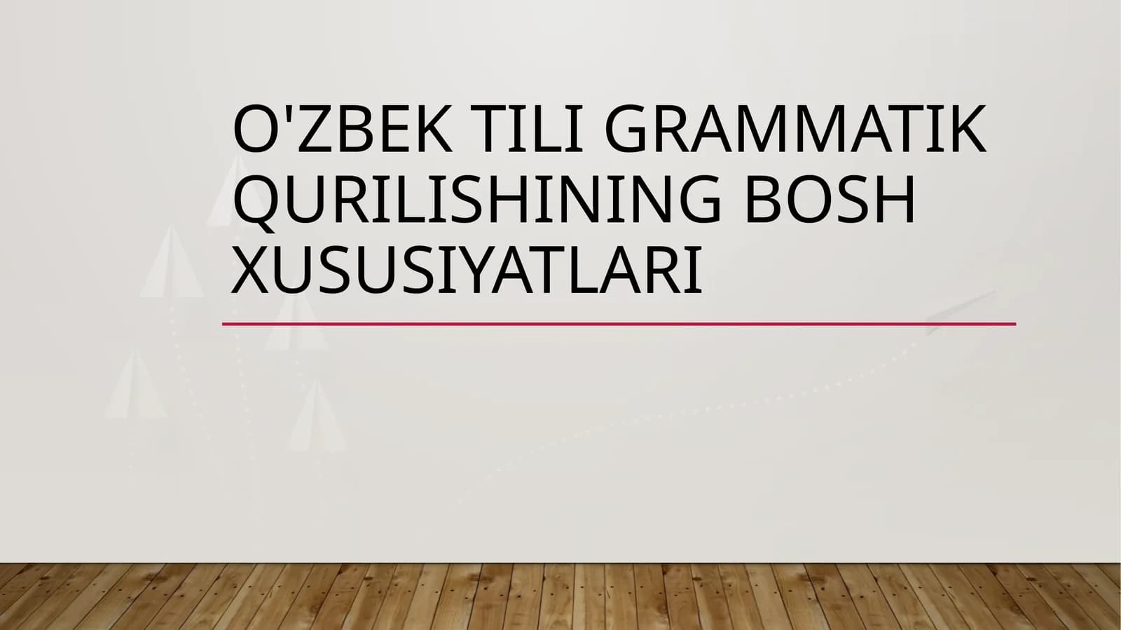 O'zbektili grammatika qurilishining bosh xususiyatlari