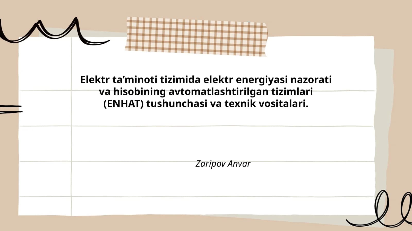 Elektr ta’minoti tizimida elektr energiyasi nazorati va hisobining avtomatlashtirilgan tizimlari (ENHAT) tushunchasi va texnik vositalari