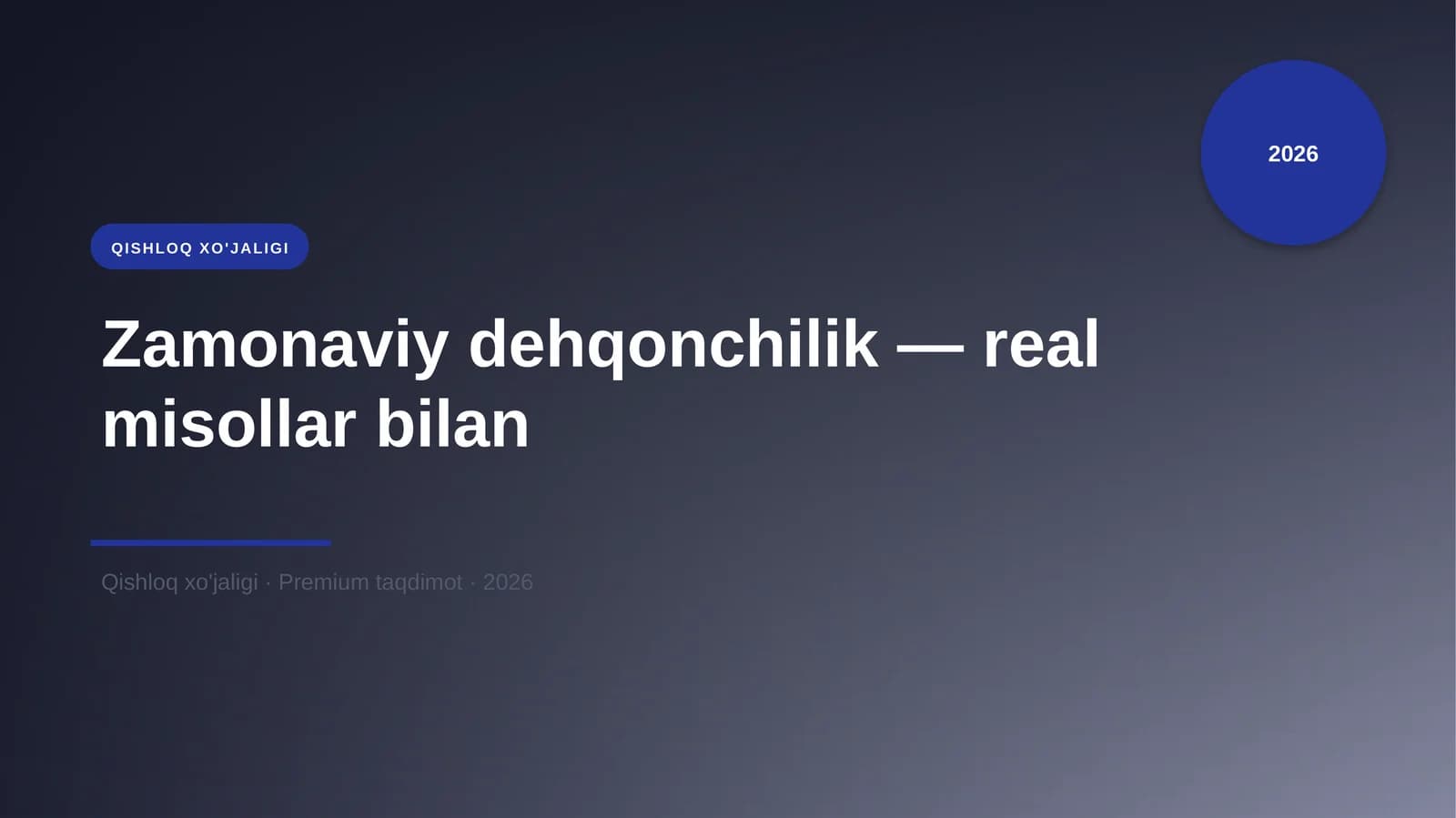 Zamonaviy dehqonchilik - real misollar bilan