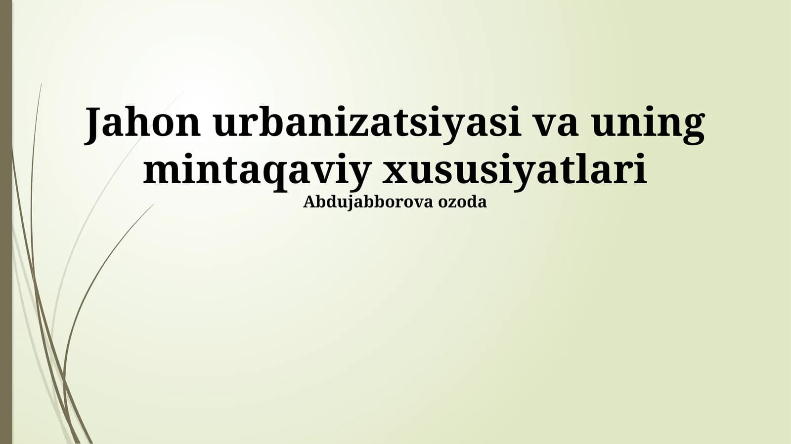 Jahon urbanizatsiyasi va uning mintaqaviy xususiyatlari