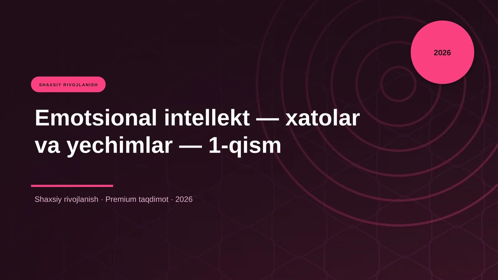 Emotsional intellekt — xatolar va yechimlar — 1-qism