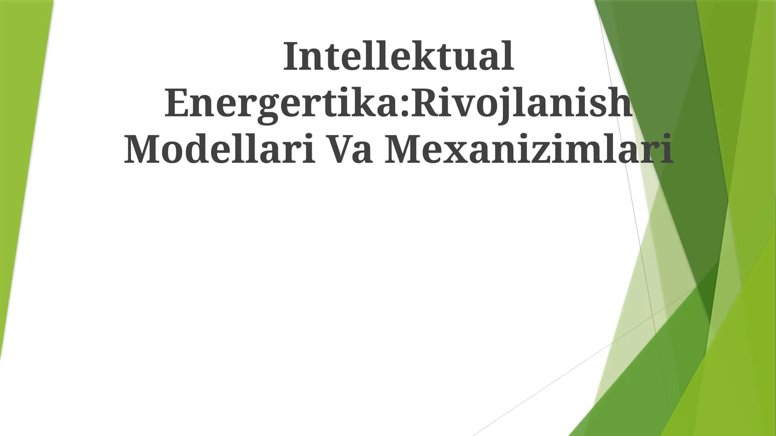 Intellektual Energertika:Rivojlanish Modellari Va Mexanizimlari