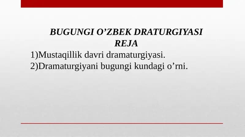BUGUNGI O’ZBEK DRATURGIYASI