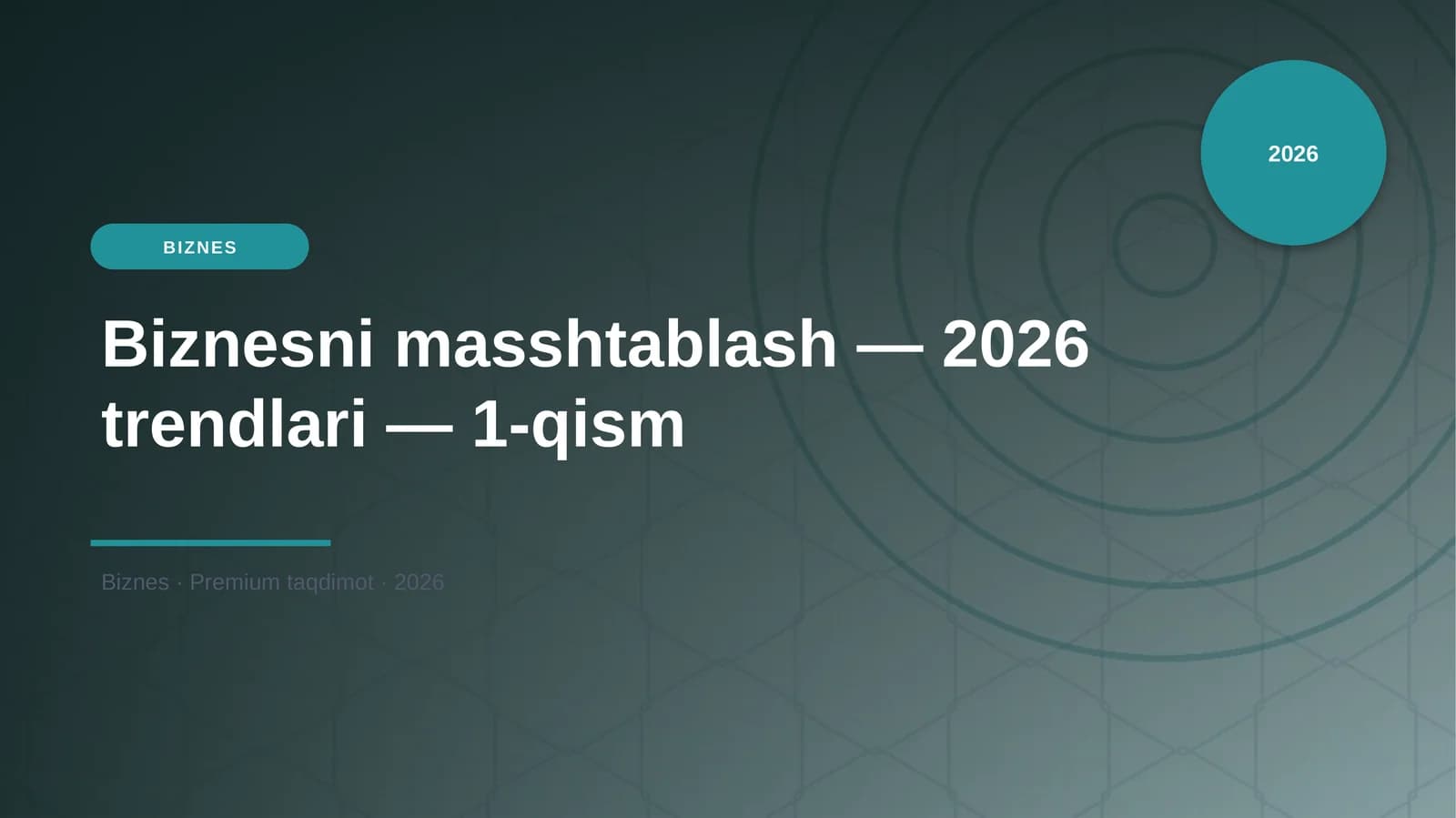 Biznesni masshtablash — 2026 trendlari — 1-qism