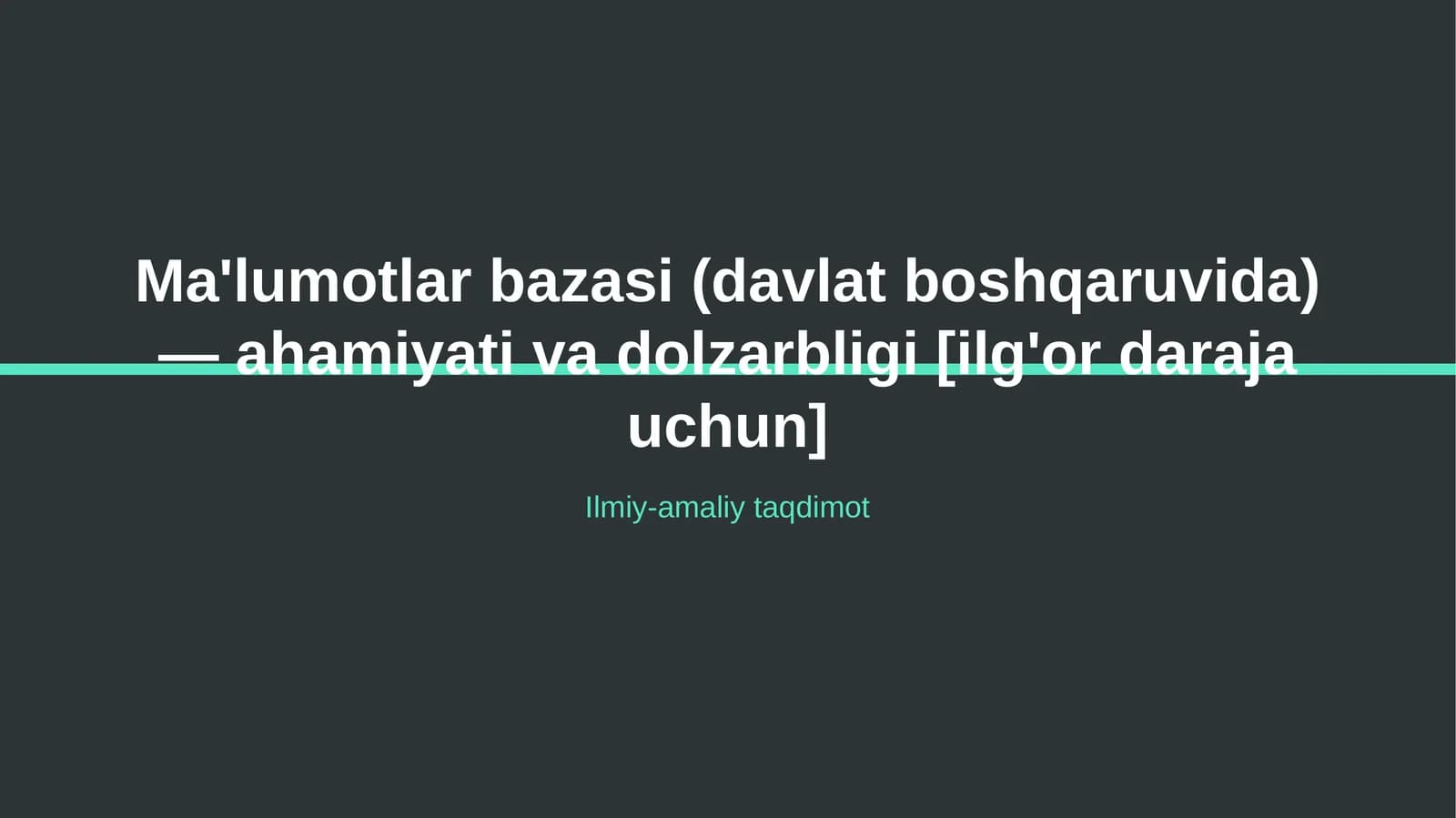 Ma'lumotlar bazasi (davlat boshqaruvida) — ahamiyati va dolzarbligi [ilg'or daraja uchun]