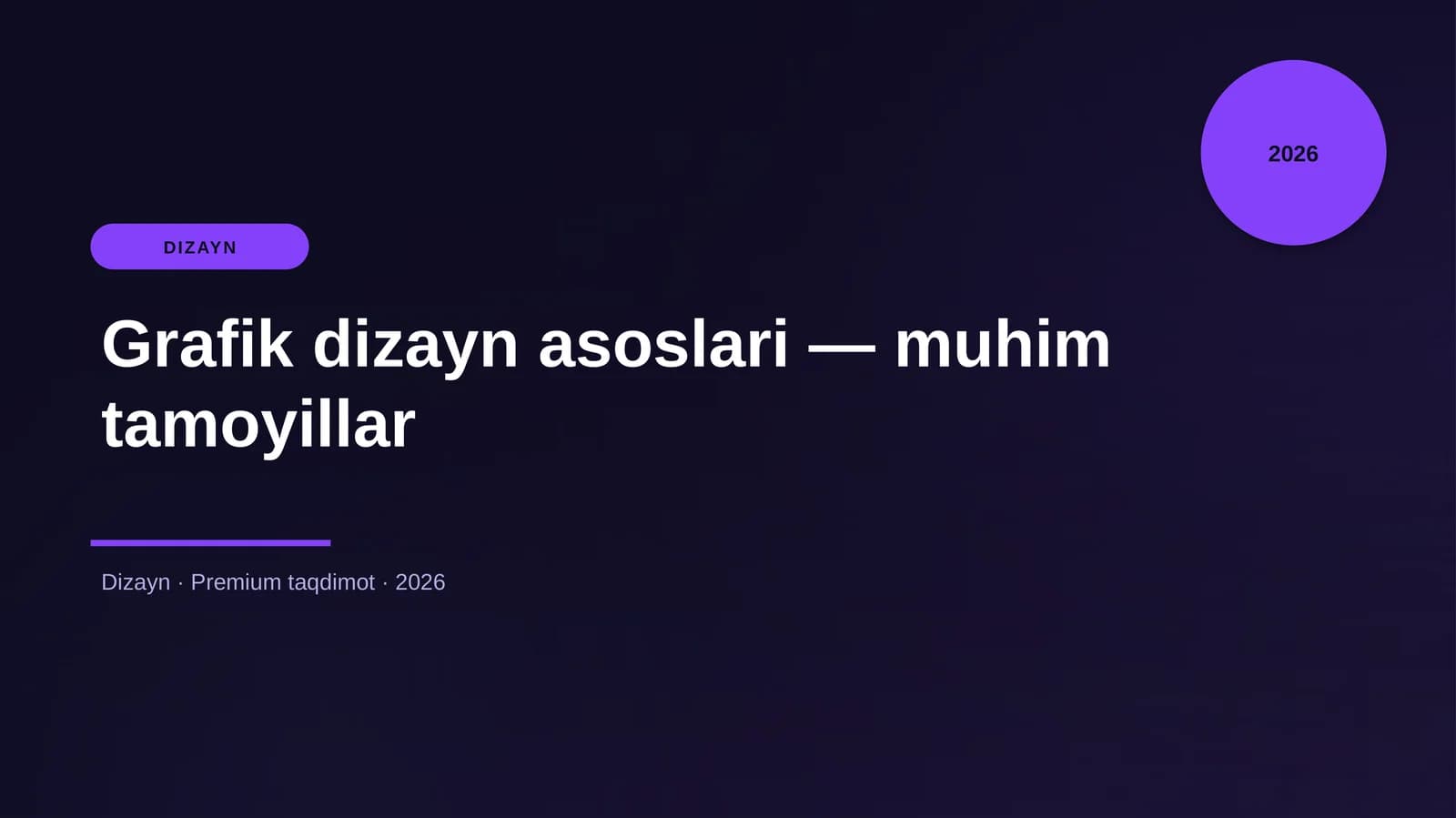 Grafik dizayn asoslari — muhim tamoyillar