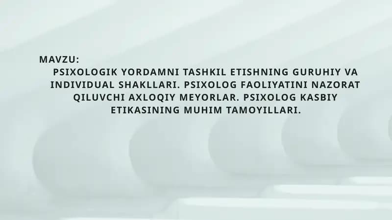 PSIXOLOGIK YORDAMNI TASHKIL ETISHNING GURUHIY VA INDIVIDUAL SHAKLLARI