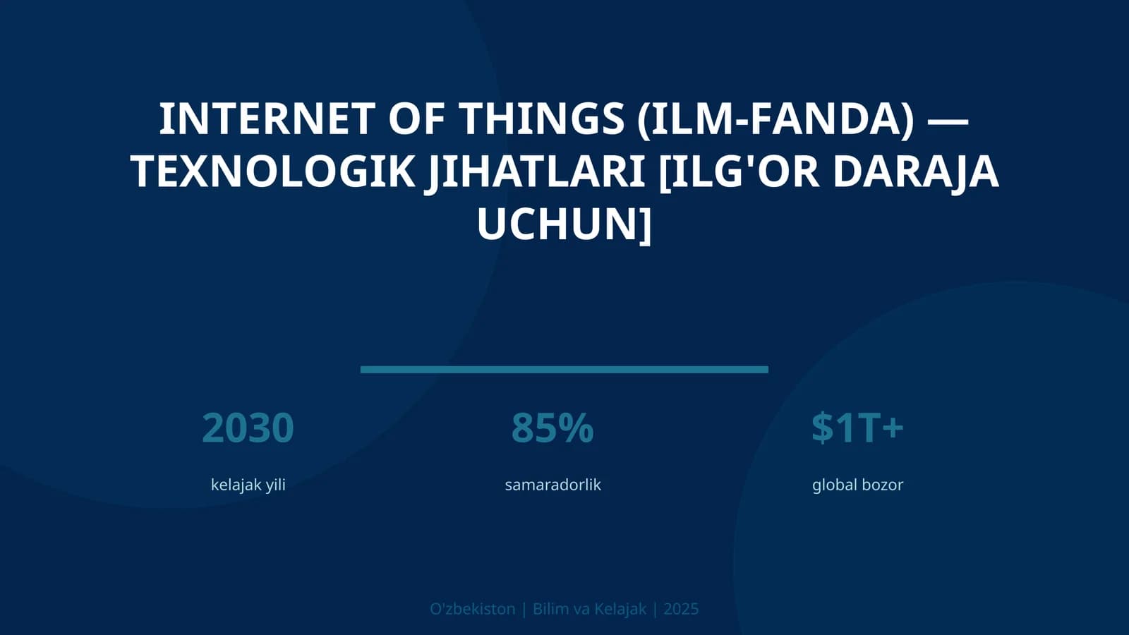 INTERNET OF THINGS (ILM-FANDA) — TEXNOLOGIK JIHATLARI [ILG'OR DARAJA UCHUN]