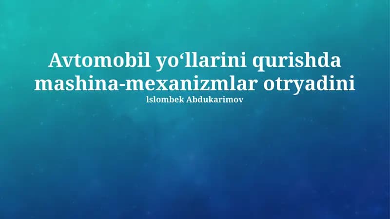 Йўл қурилиш техникаси ва жиҳозлари