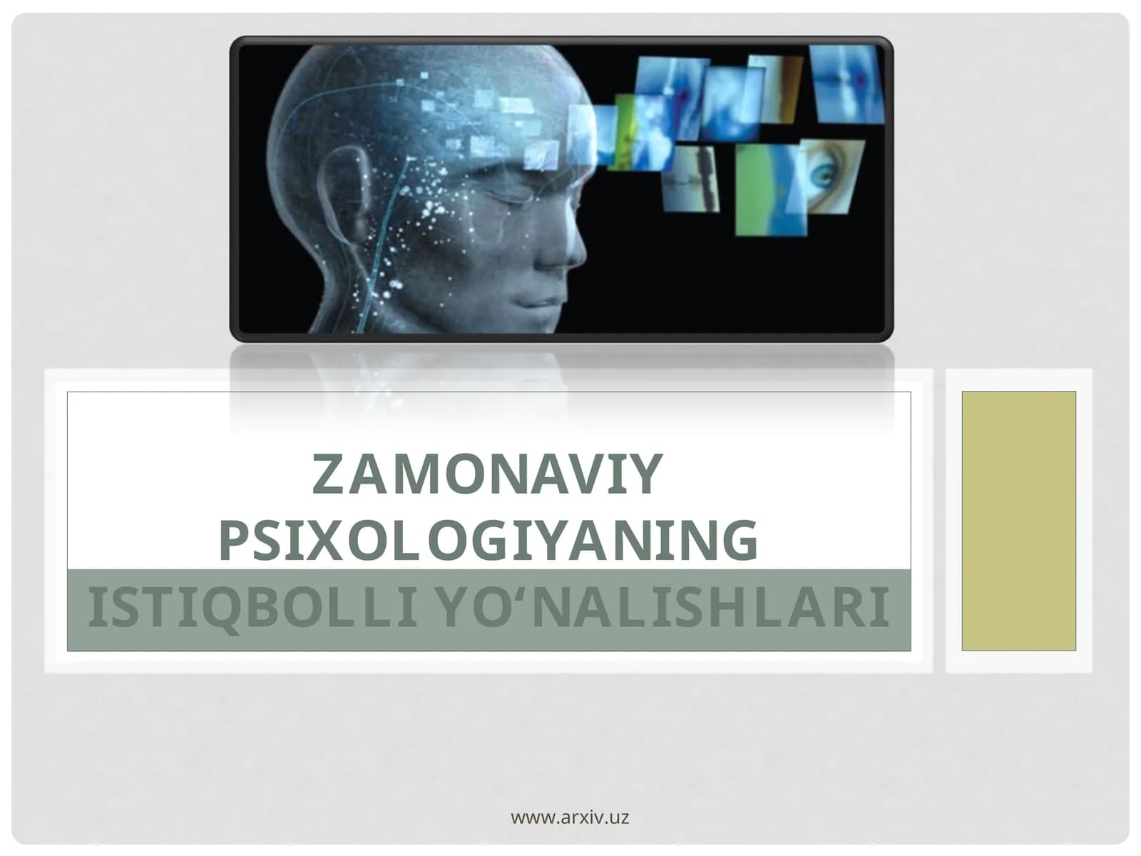 ZAMONAVIY PSIXOLOGIYANING ISTIQBOLLI YO‘NALISHLARI