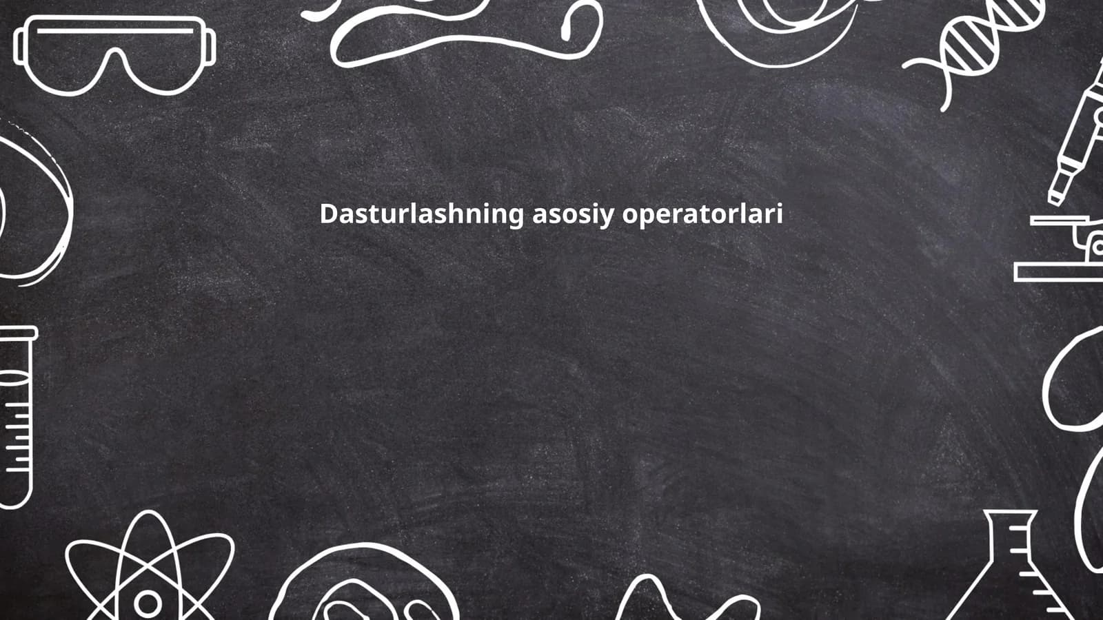 Dasturlashning asosiy operatorlari