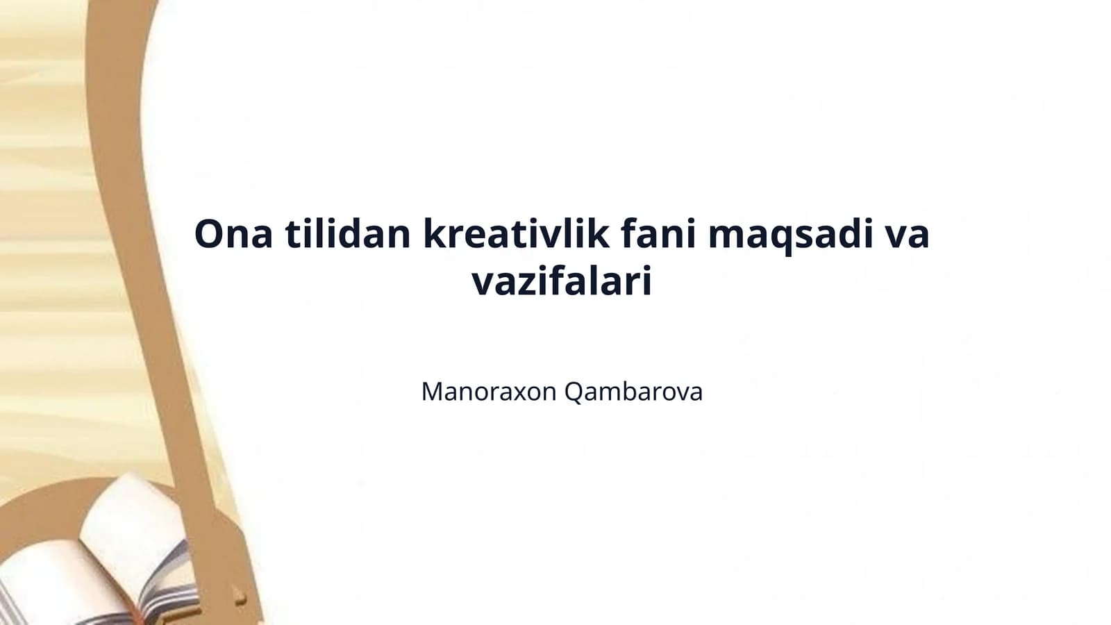 Ona tilidan kreativlik fani maqsadi va vazifalari
