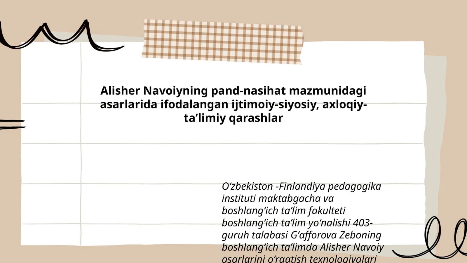 Alisher Navoiyning pand-nasihat mazmunidagi asarlarida ifodalangan ijtimoiy-siyosiy, axloqiy- taʼlimiy qarashlar