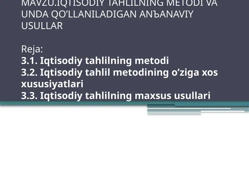 IQTISODIY TAHLILNING METODI VA UNDAQOʼLLANILADIGANANAVIY USULLAR