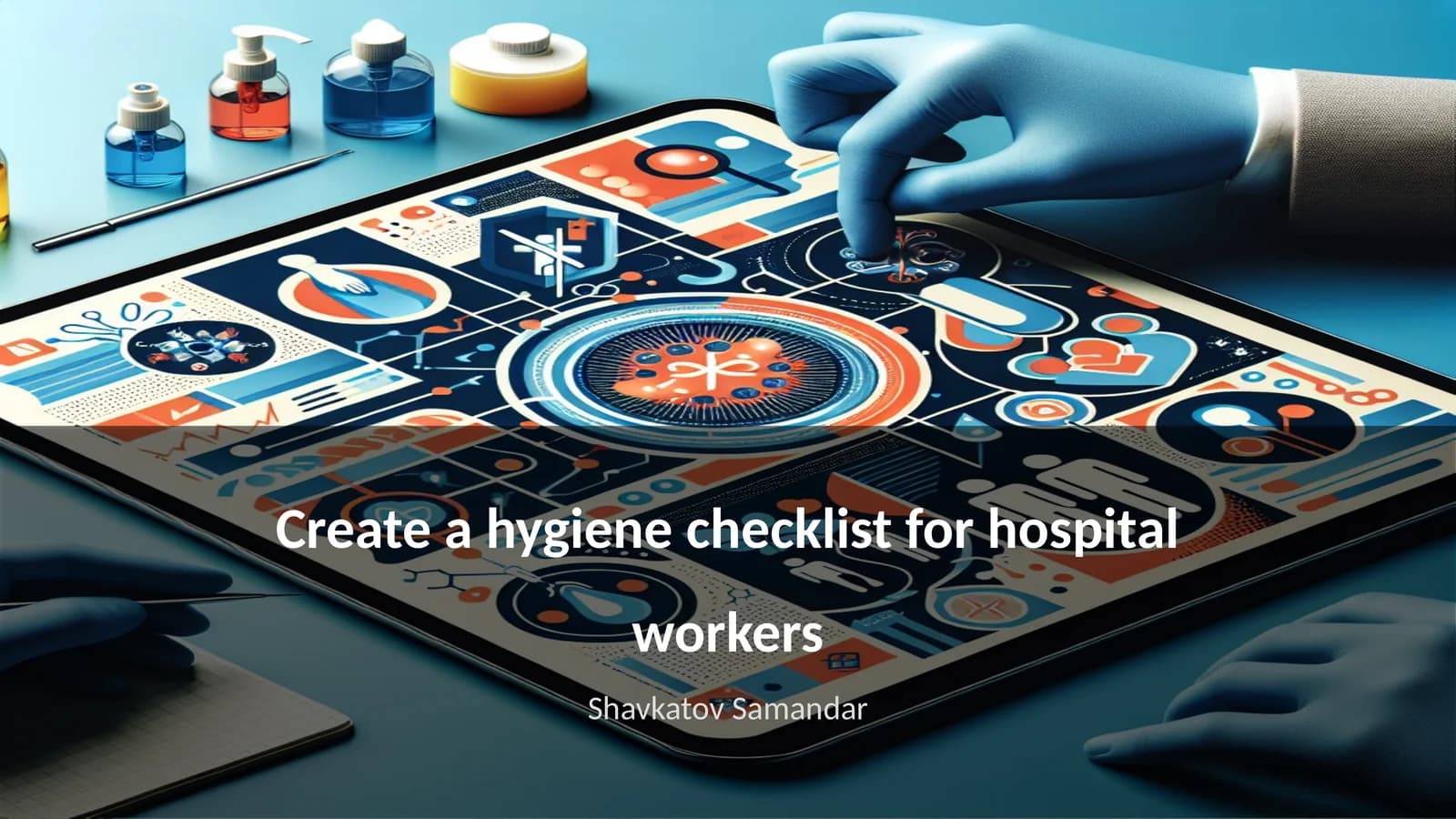 Create a hygiene checklist for hospital workers