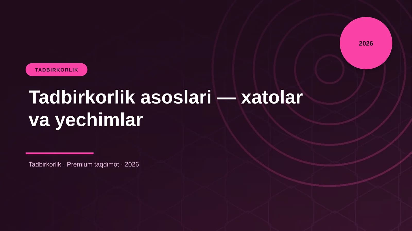 Tadbirkorlik asoslari — xatolar va yechimlar