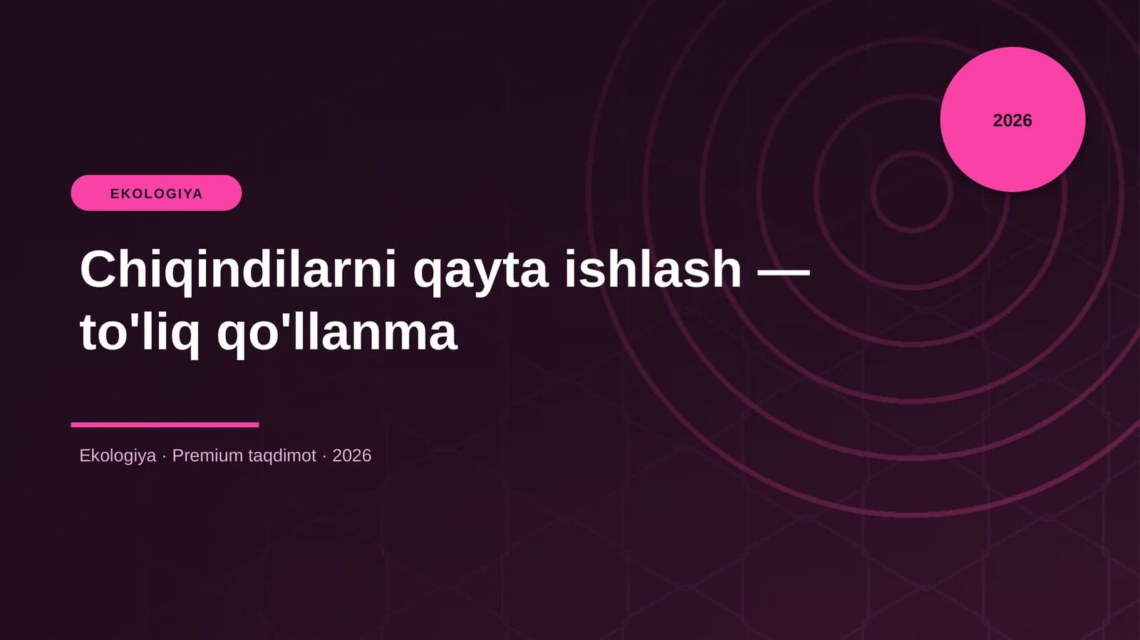 Chiqindilarni qayta ishlash — to'liq qo'llanma