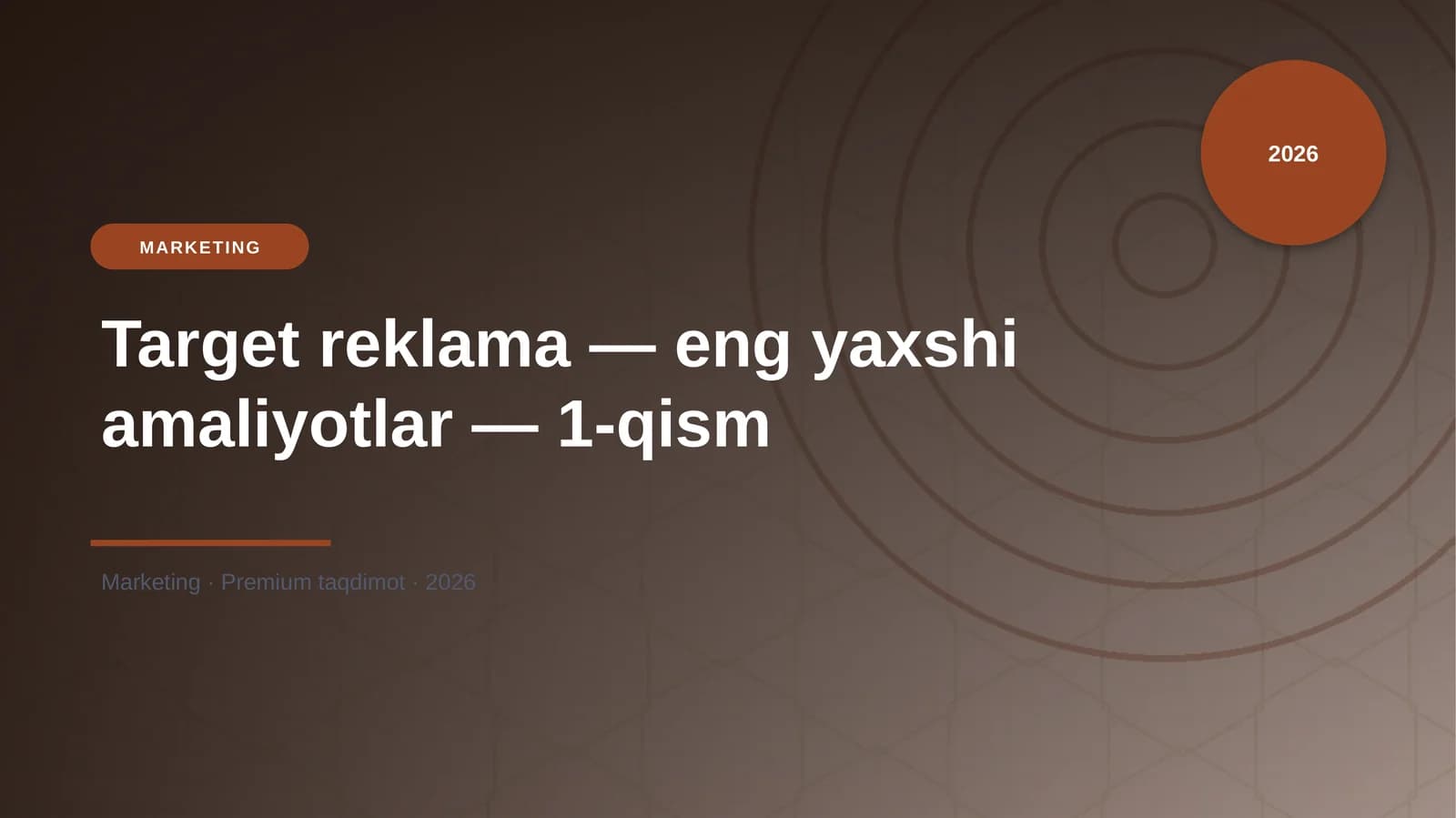 Target reklama — eng yaxshi amaliyotlar — 1-qism